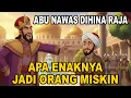 ABU NAWAS DIHINA RAJA‼️TAPI LIHAT CARA ABU NAWAS MEMBALAS🤣| KISAH LUCU ABU NAWAS