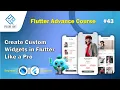 How to Make Custom Widgets in Flutter Build Reusable Widgets Like a Pro Flutter Tutorial 2026