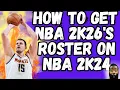 How To Get NBA 2K26 s Roster On NBA 2K24