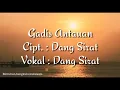 Download Lagu LAGU DAERAH KAB. KAUR || GADIS 'ANTAUAN - (LIRIK LAGU KAUR)