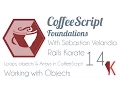 14 - Loops Arrays and Objects in CoffeeScript