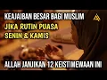 Download Lagu Luar Biasa !! 12 Keistimewaan Jika Rutin Puasa Senin Kamis Yang Wajib Diketahui