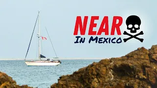 Close Call in Bahia Santa Maria | Baja, Mexico |  Sailing Avocet