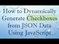 How to Dynamically Generate Checkboxes from JSON Data Using JavaScript