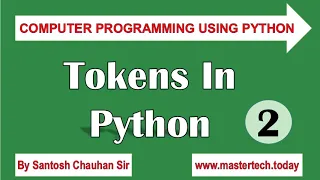 Tokens in Python Lecture 2 Tutorial For Beginner s By Santosh Chauhan Sir