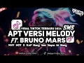 Download Lagu DJ APT VERSI MELODY SMS X SMS SIAPA INI BANG X WHY NOT X ROSE FT BRUNO FULL SONG By Dj Vel Bass 2024