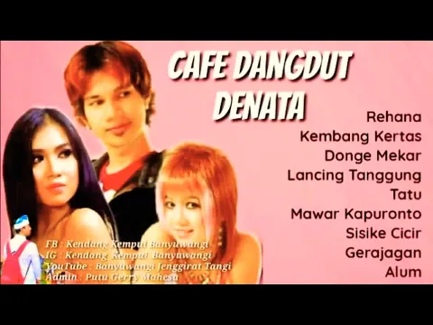 Download MP3 Full Album Cafe Dangdut Denata Rehana