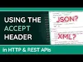 Using the Accept Request Header in RESTful APIs - Tutorial