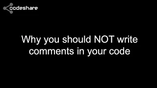 Why you should NOT write comments in your code