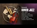 Lagu Glenn Fredly Januari Versi Cover Jazz Smooth | Smooth Jazz Cover