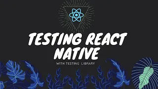 Tests in React Native with testing library