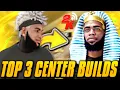 THE TOP 3 BEST CENTER BUILDS IN NBA 2K21 CURRENT GEN BEST COMP CENTER BUILDS