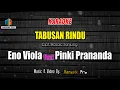 Download Lagu KARAOKE TABUSAN RINDU - Eno Viola Ft  Pinki Prananda