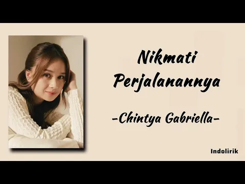 Download MP3 Chintya Gabriella - Nikmati Perjalanannya | Lirik Lagu