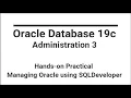 Oracle Database 19c Administration 3 Hands-on Practical Managing Oracle using SQL Developer