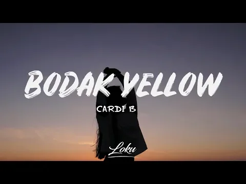 Download MP3 Cardi B - Bodak Yellow (Lyrics)