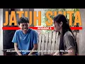 Lagu JATUH SINTA - Episode 3
