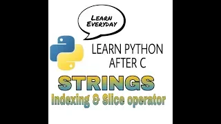 07 Strings in python indexing and slice operator