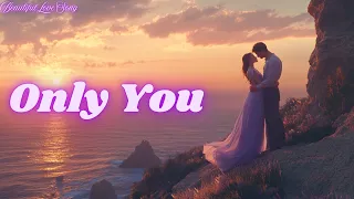 Only You Only You English Emotional Songs With Lyrics Official Video 