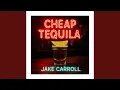 Cheap Tequila