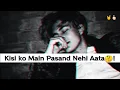 Download Lagu 🔥Mujhe Koi Pasand Nehi Karta🤔Attitude Status🔥|Attitude Boy Status |Attutude Status Shayari