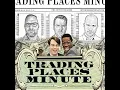 Trading Places Minute Teaser