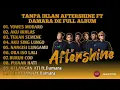 Lagu AFTERSHINE FULL ALBUM