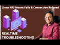 Linux NFS Mount Fails and Getting Connection Refused Error Realtime Troubleshooting Solution