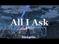 Download Lagu All I Ask | Adele (Lyrics) |YourLyrics