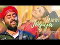 Mann Jogiya Song - Arijit Singh | Ishita Vishwakarma | Arijit Singh New Song