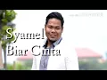 Lagu Syamel - Biar Cinta [Lirik]