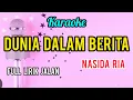 Download Lagu Karaoke DUNIA DALAM BERITA nasida ria full lirik jalan