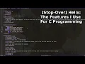 Helix The Features I Use For C Programming