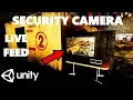 HOW TO MAKE A LIVE FEED SECURITY CAMERA IN YOUR GAME UNITY TUTORIAL