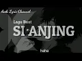 Lagu Lagu Buat Si Anjing (Lyrick)