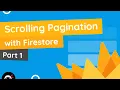 Infinite Scroll Pagination Tutorial with Firestore part 1