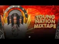 Download Lagu Young Nation Mixtape - DJ YOUNG