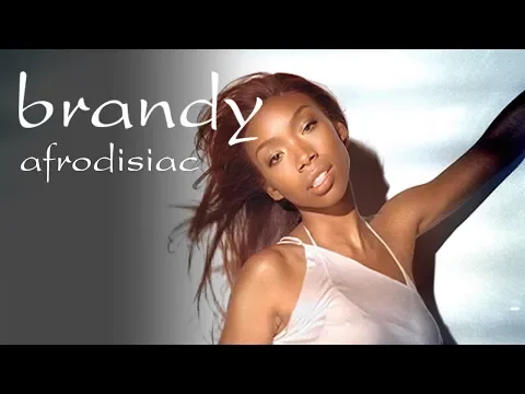 Download MP3 Brandy - Afrodisiac (Official Video)