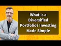 What Is a Diversified Portfolio Investing Made Simple
