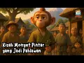 Download Lagu Kisah Monyet Pintar yang Jadi Pahlawan | Seri Dongeng Sebelum Tidur