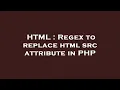 HTML Regex to replace html src attribute in PHP