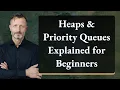 Heaps Priority Queues Explained for Beginners