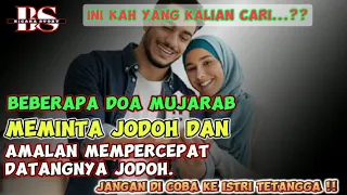 Download Inilah Yang Kalian Cari !! Doa-Doa Minta Jodoh dan Amalan Yang Cepat Mendatangkan Jodoh MP3