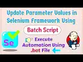 Session 9 - Run Automation Using BATCH Script Update Parameter values from Jenkins using bat file
