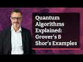 Quantum Algorithms Explained Grover s Shor s Examples