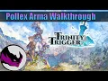 Pollex Arma - Walkthrough Trinity Trigger