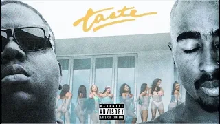 2Pac Notorious B I G Taste Remix Ft Tyga Offset 