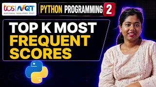 Find Top K Most Frequent Scores Using Python TCS NQT Coding Series