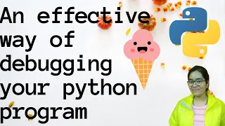 Debug your python program in effective manner Icecream Python Debug