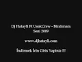Dj Hatayli Ft UsakCrew - Birakmam Seni 2009